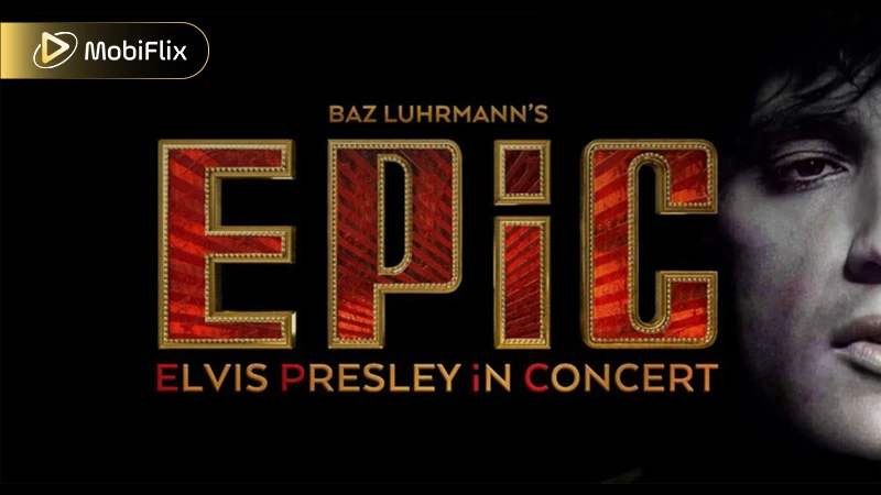 EPiC: Elvis Presley in Concert – Baz Luhrmann’s Documentary on The King of Rock & Roll