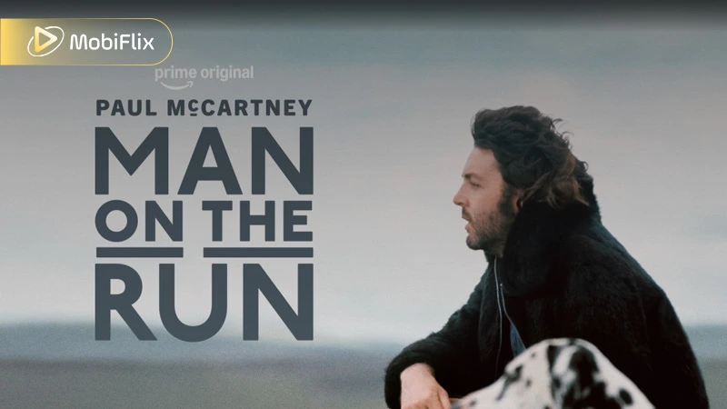 Man on the Run – Paul McCartney Documentary: Life After The Beatles