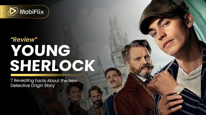 Young Sherlock Review: 7 Revealing Facts About the New Detective Origin Story