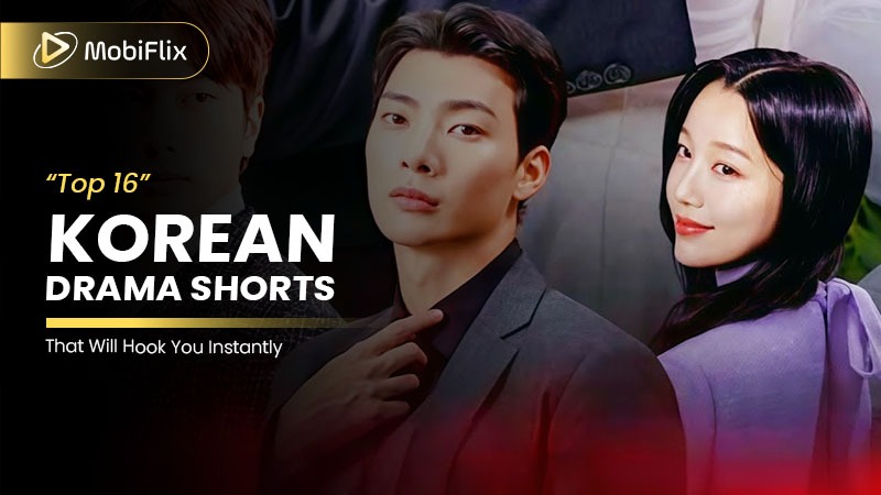 Top 16 Korean Drama Shorts That Will Hook You Instantly